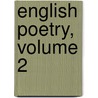English Poetry, Volume 2 door Library Newberry