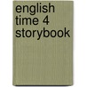 English Time 4 Storybook door Susan Rivers