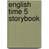 English Time 5 Storybook door Susan Rivers