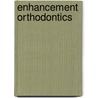 Enhancement Orthodontics by Marc J. Ackerman