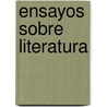 Ensayos Sobre Literatura by Günter Grass