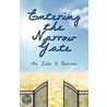 Entering the Narrow Gate door Ms. Julie A. Barrow