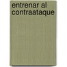 Entrenar Al Contraataque door Bob Murrey