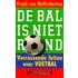 De bal is niet rond
