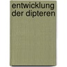 Entwicklung Der Dipteren by Dr August Weismann