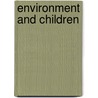 Environment and Children door Dr Christopher Day