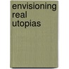 Envisioning Real Utopias door Erik Olin Wright