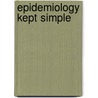 Epidemiology Kept Simple door Gerstman