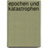 Epochen Und Katastrophen