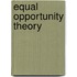 Equal Opportunity Theory