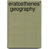 Eratosthenes'  Geography by Eratosthenes
