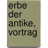 Erbe Der Antike, Vortrag door Johann Rudolf Rahn