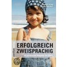 Erfolgreich zweisprachig by Kendall King