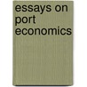Essays On Port Economics door Pablo Coto-Millan