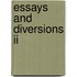 Essays And Diversions Ii