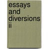 Essays And Diversions Ii by Robin Holloway