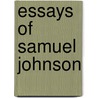 Essays of Samuel Johnson by Samuel Johnson