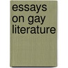 Essays on Gay Literature by S. Kellogg