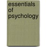 Essentials of Psychology door Walter Bowers Pillsbury