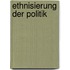 Ethnisierung der Politik