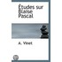 Etudes Sur Blaise Pascal