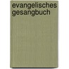 Evangelisches Gesangbuch by Anonymous Anonymous