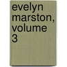 Evelyn Marston, Volume 3 door Anne Marsh Caldwell