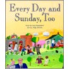 Every Day And Sunday Too door Gail Ramshaw