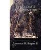 Every Day's An Adventure by Lawrence H. Rogers Ii
