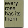 Every Rose Has Its Thorn door Erin Bradley
