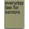Everyday Law For Seniors door Linda S. Whitton