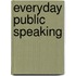 Everyday Public Speaking