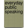 Everyday Public Speaking by Mark V. Redmond