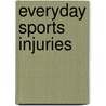 Everyday Sports Injuries door Dk Publishing