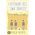 Everyman His Own Gravity