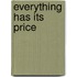 Everything Has Its Price