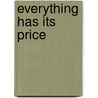 Everything Has Its Price door Richard E. Donley