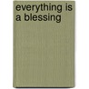 Everything Is A Blessing door David Vennells