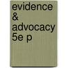 Evidence & Advocacy 5e P door Peter Murphy