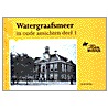 Watergraafsmeer in oude ansichten