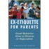 Ex-Etiquette For Parents