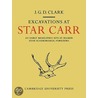 Excavations at Star Carr by J.G.D. Clark