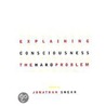 Explaining Consciousness door Jonathan Shear