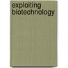 Exploiting Biotechnology door V. Moses