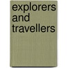 Explorers And Travellers door A.W. 1844-1935 Greely