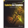 Exploring Jazz Saxophone by Ollie Weston