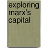 Exploring Marx's Capital by Jacques Bidet