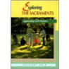 Exploring the Sacraments door Anthony Kain