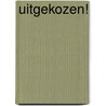 Uitgekozen! door G. Kwakkel