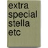 Extra Special Stella Etc